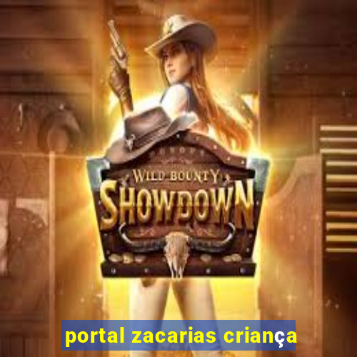 portal zacarias criança